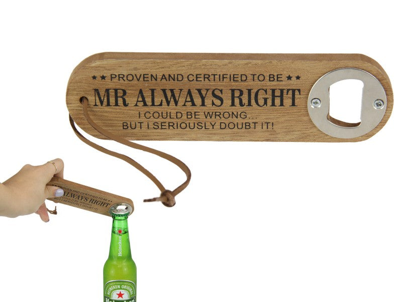 “Mr Always Right” Bottle Opener